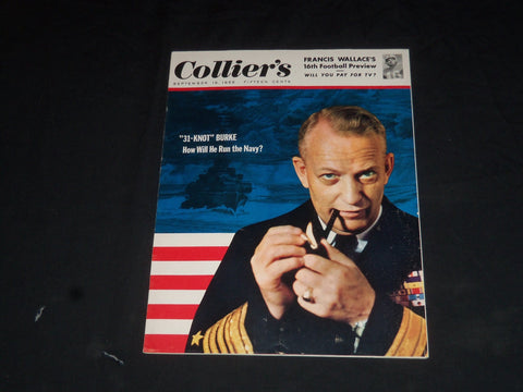 1955 SEPTEMBER 16 COLLIER'S MAGAZINE - 31-KNOT BURKE, HOW HE RUNS NAVY - SP 8472