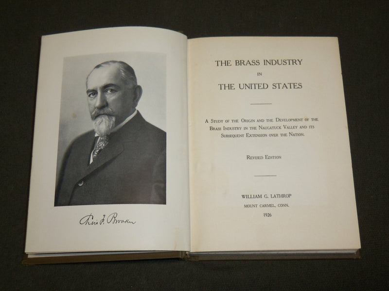 1926 THE BRASS INDUSTRY IN THE UNITED STATES BOOK BY WILLIAM G. LATHROP- KD 6232