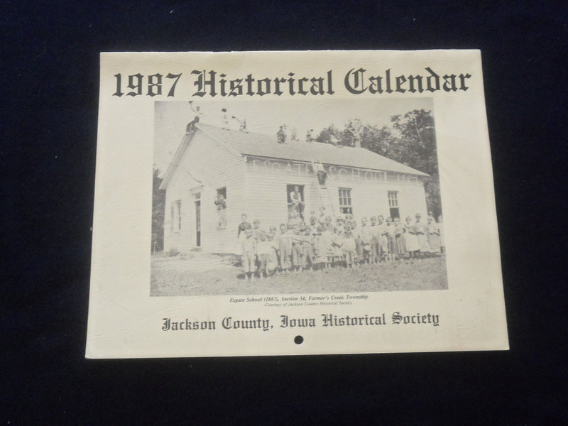 1987 HISTORICAL CALENDAR - JACKSON COUNTY, IOWA HISTORICAL SOCIETY - J 8369