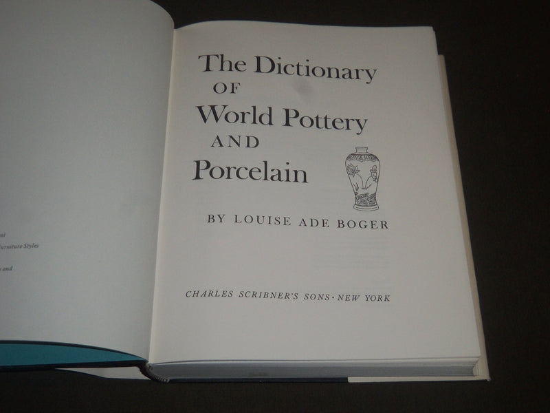1971 THE DICTIONARY OF WORLD POTTERY & PORCELAIN BY LOUISE ADE BOGER - KD 4062