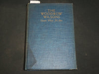 1937 THE WOODROW WILSONS HARDCOVER BOOK BY ELLEN WILSON MCADOO - KD 6681