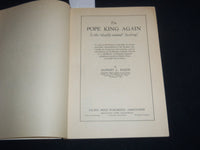 1929 THE POPE KING AGAIN SOFTCOVER BOOK BY ALONZO BAKER - J 9293
