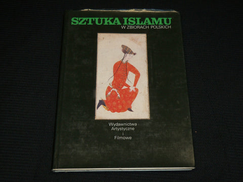 1989 SZTUKA ISLAMU - ART OF ISLAM - POLSKICH HARDCOVER BOOK - POLISH - R 709E
