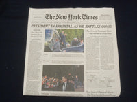 2020 OCTOBER 3 NEW YORK TIMES - PRESIDENT TRUMP IN HOSPITAL AS HE BATTLES VIRUS
