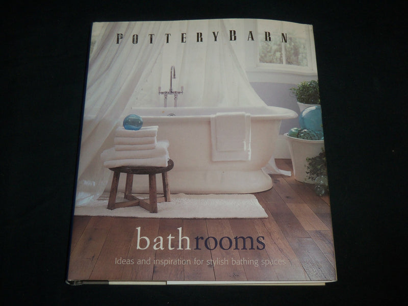 2003 POTTERY BARN BATHROOMS HARDCOVER BOOK BY JUDITH NASATIR - I 2034