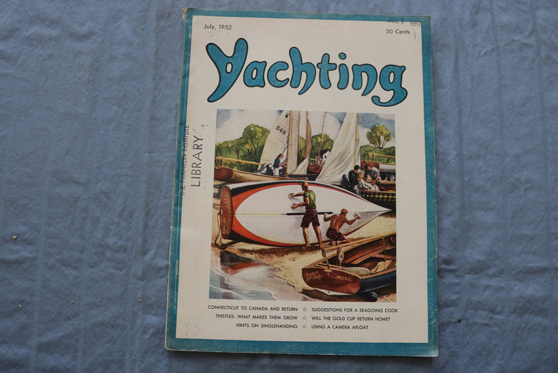 1952 JULY YACHTING MAGAZINE - CONNECTICUT TO CANADA AND RETURN - E 9400