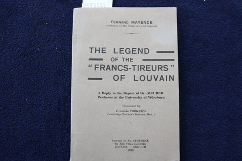 1928 THE LEGEND OF THE FRANCS-TIREURS OF LOUVAIN BY MAYENCE - SOFTCOVER - K 1551