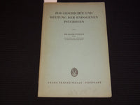 1956 ZUR GESCHICHTE UND DEUTUNG DER ENDOGENEN PSYCHOSEN BOOK BY WYRSCH - J 9568