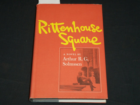 1968 RITTENHOUSE SQUARE BOOK INSCRIBED BY ARTHUR R. G. SOLMSSEN - 1ST EDN- D 499