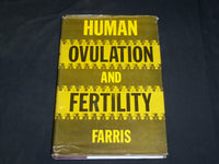 1956 HUMAN OVULATION AND FERTILITY BOOK BY EDMOND J. FARRIS - KD 2761P