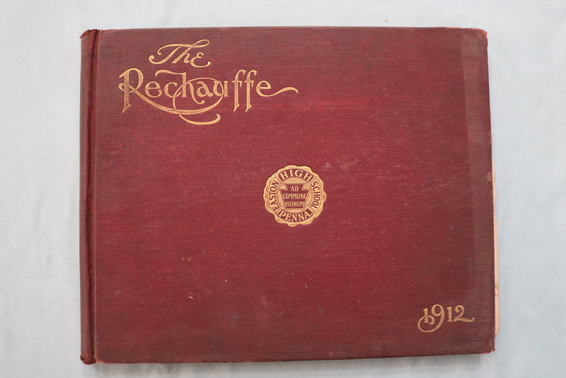 1912 THE RECHAUFFE EASTON HIGH SCHOOL YEARBOOK - EASTON, PENNSYLVANIA - YB 3544