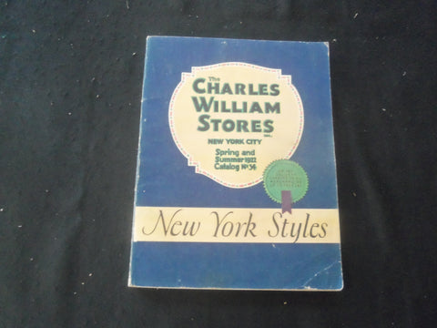 1922 SPRING AND SUMMER THE CHARLES WILLIAM STORES CATALOG -NEW YORK CITY - R 93P