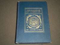 1902 THE MAKING OF AN AMERICAN BY JACOB A. RIIS HARDCOVER BOOK - KD 4301