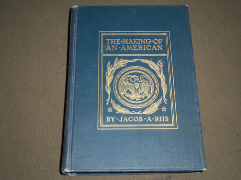 1902 THE MAKING OF AN AMERICAN BY JACOB A. RIIS HARDCOVER BOOK - KD 4301