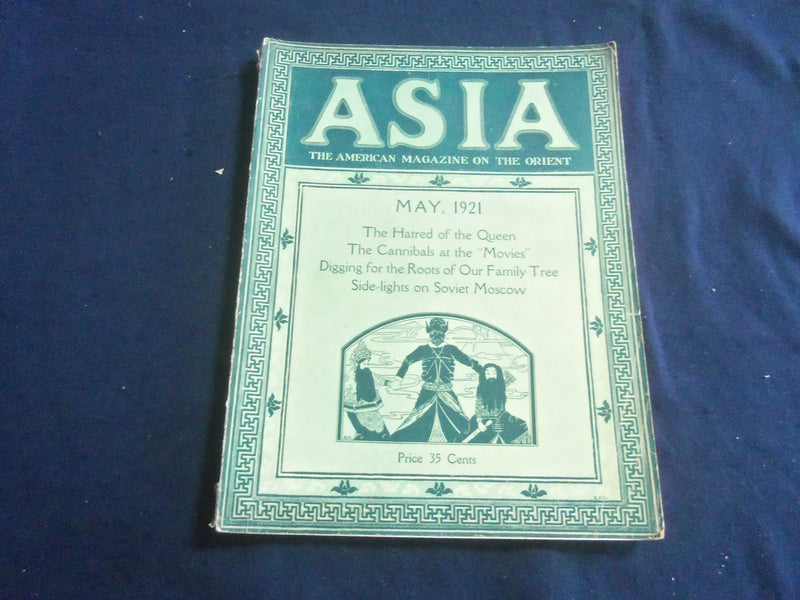 1921 MAY ASIA MAGAZINE - HATRED OF THE QUEEN - GREAT PHOTOS & STORIES - SP 1222N