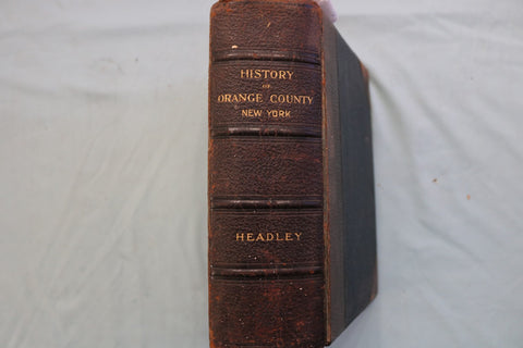 1908 THE HISTORY OF ORANGE COUNTY NEW YORK BY RUSSEL HEADLEY -HARDCOVER- KD 9676