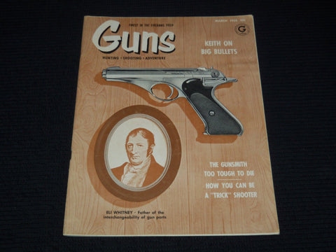1958 MARCH GUNS MAGAZINE - ELI WHITNEY COVER - E 12551