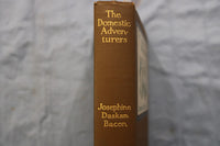 1907 THE DOMESTIC ADVENTURES HARDCOVER BOOK BY JOSEPHINE DASKAM BACON - KD 9594