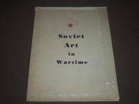 1943 SOVIET ART IN WARTIME SOFTCOVER BOOK - GREAT PHOTOS - I 1222