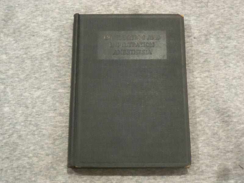 1923 CONDUCTION AND INFILTRATION ANESTHESIA BY MENDEL NEVIN - KD 2758Q
