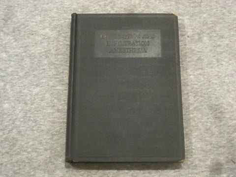 1923 CONDUCTION AND INFILTRATION ANESTHESIA BY MENDEL NEVIN - KD 2758Q
