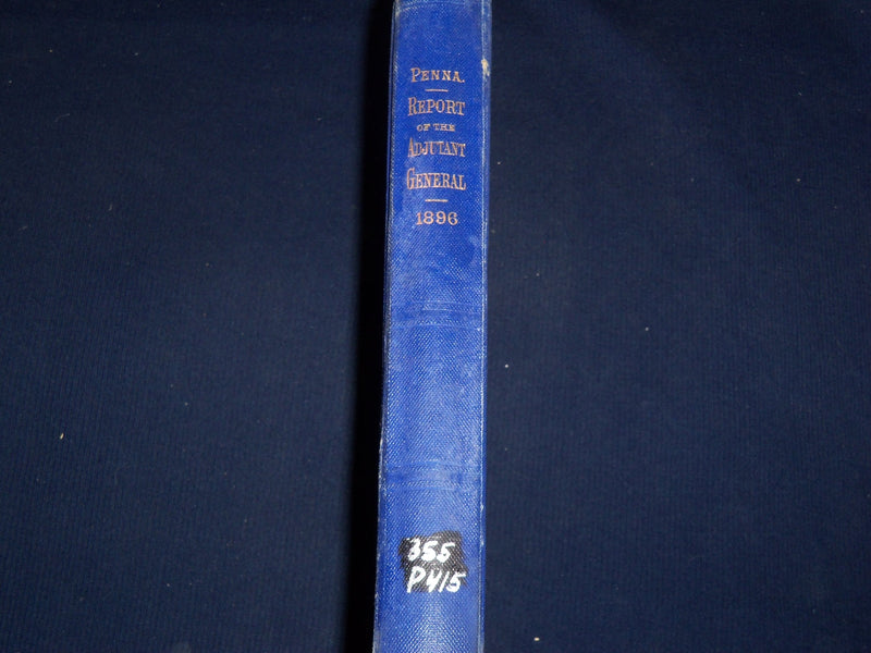 1897 ADJUTANT GENERAL OF PENNSYLVANIA REPORT HARDCOVER BOOK - MAP - KD 703A