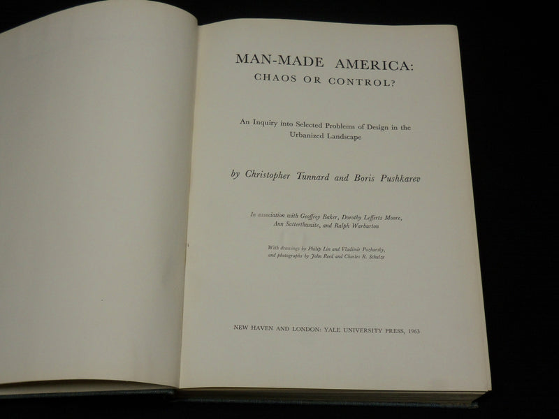 1963 MAN-MADE AMERICA CHAOS OR CONTROL HARDCOVER BOOK BY TUNNARD - R 729Z