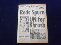 1958 JULY 23 BOSTON DAILY RECORD NEWSPAPER - REDS SPURN UN FOR KHRUSH - NP 6363
