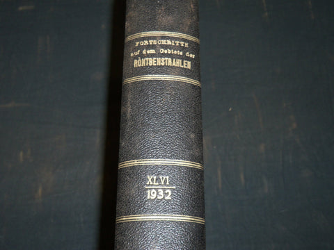 1932 FORTSCHRITTE AUF DEM GEBIETE DER RONTGENSTRAHLEN GERMAN VOLUME - KD 1945E