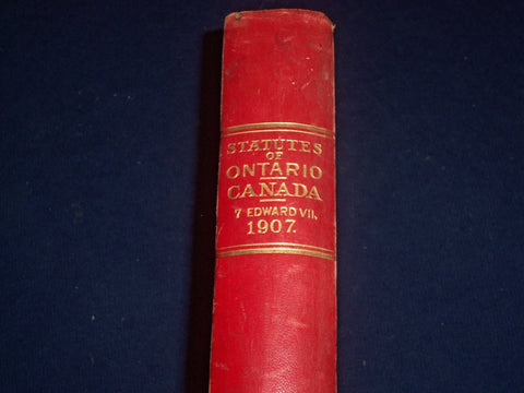 1907 STATUTES OF THE PROVINCE OF ONTARIO 7TH YEAR OF REIGN KING EDWARD - KD 2656