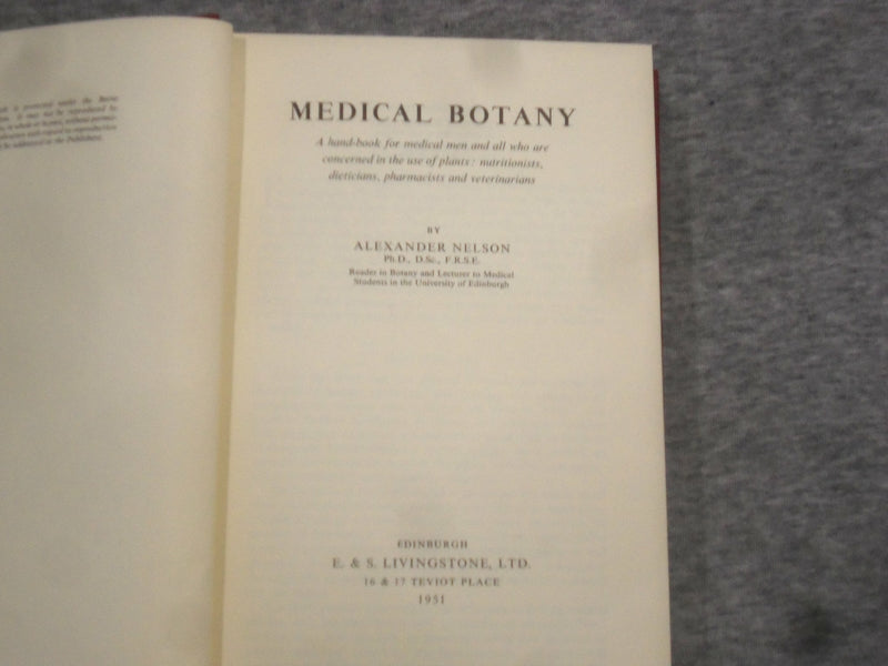 1951 MEDICAL BOTANY BY ALEXANDER NELSON - KD 2758E