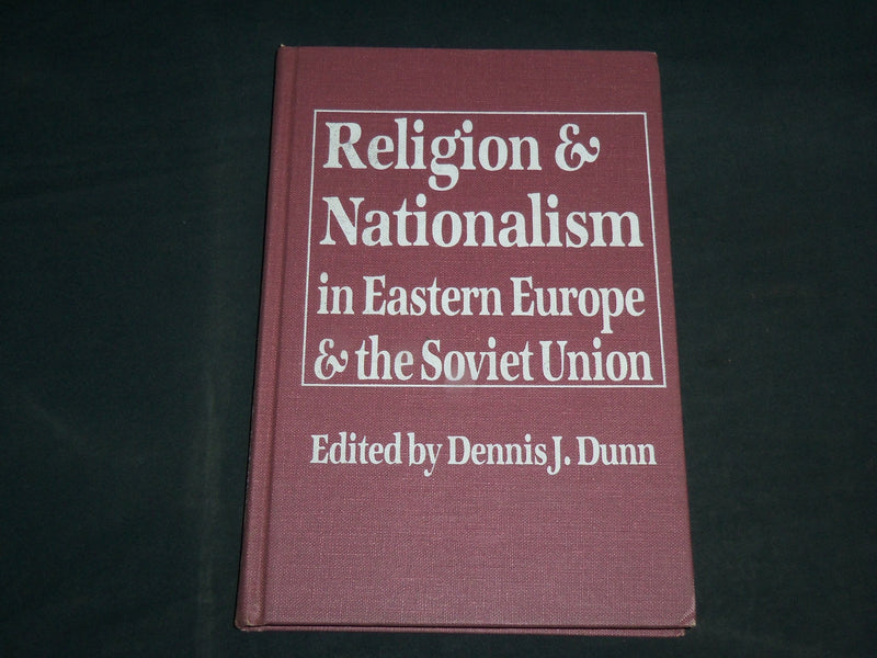 1987 RELIGION AND NATIONALISM IN EASTERN EUROPE & SOVIET BOOK BY DUNN - KD 6918