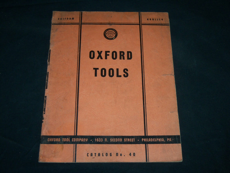 1930'S OXFORD TOOLS CO. CATALOGUE NO. 40 - PHILADELPHIA, PA - J 6644