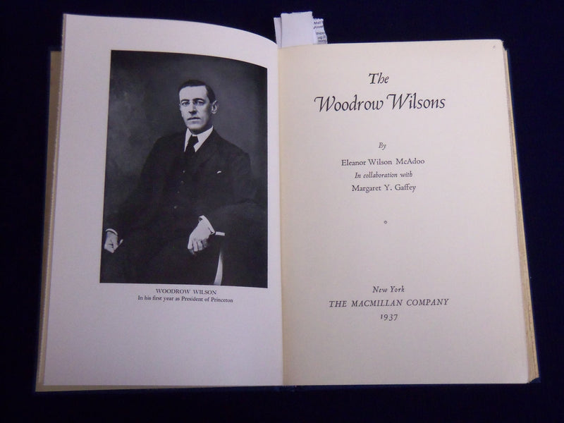 1937 THE WOODROW WILSONS BOOK BY ELEANOR WILSON MCADOO - KD 703I