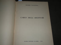 1946 L'ARCO DEGLI ARGENTARI BOOK BY MASSIMO PALLOTTINO - ITALIAN - R 270