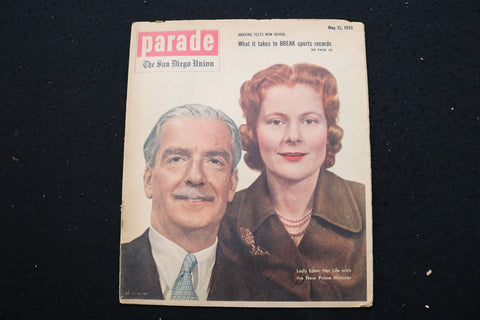 1955 MAY 15 PARADE MAGAZINE - SIR ANTHONY & LADY EDEN COVER - E 25643