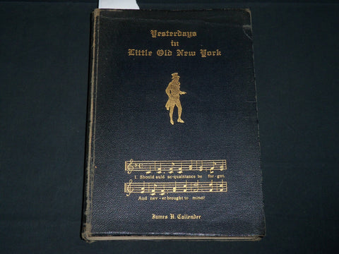1929 YESTERDAY'S IN LITTLE OLD NEW YORK BOOK BY JAMES H. CALLENDER - KD 5283