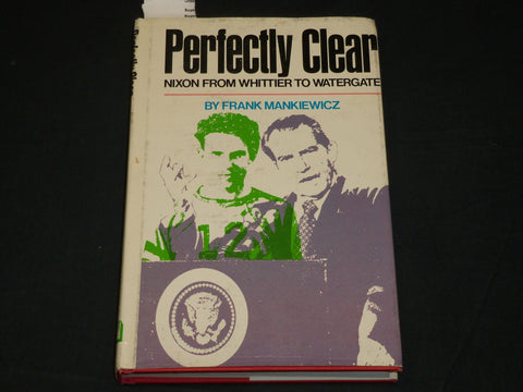 1973 PERFECTLY CLEAR HARDCOVER BOOK INSCRIBED BY FRANK MANKIEWICZ - D 442