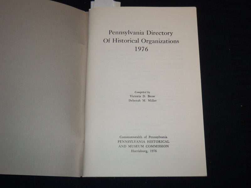1976 PENNSYLVANIA DIRECTORY OF HISTORICAL ORGANIZATIONS - BROW - MILLER - J 8961