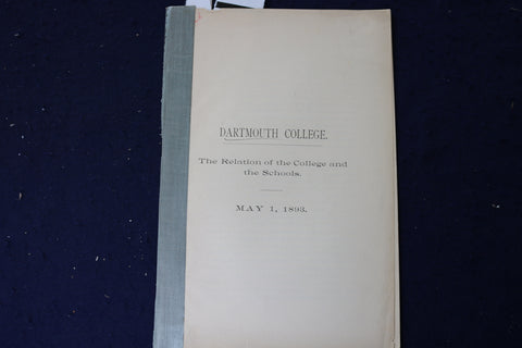 1893 DARTMOUTH COLLEGE - RELATION OF COLLEGE AND SCHOOLS - SOFTCOVER - K 1402