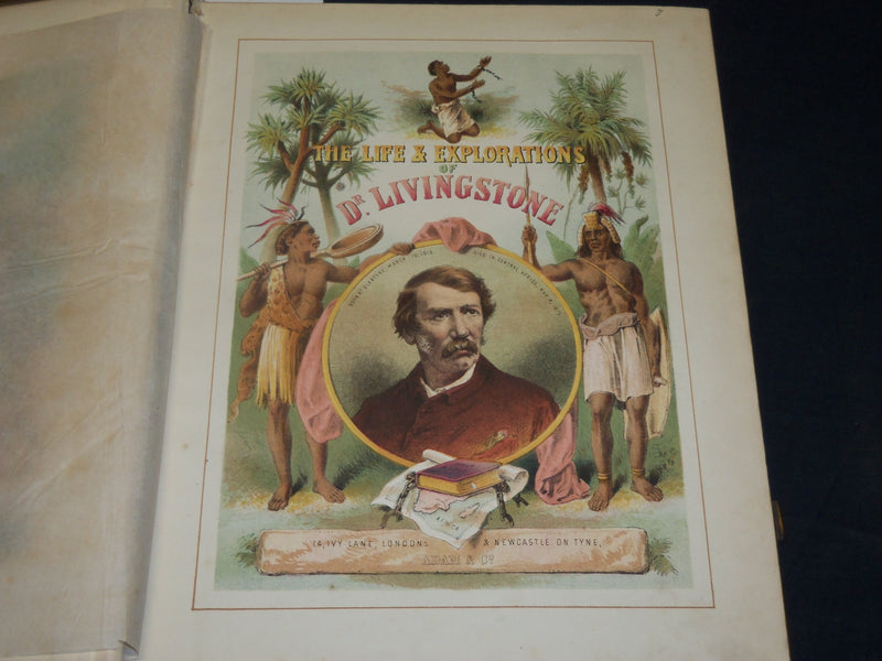 1870'S THE LIFE & EXPLORATIONS OF DR. LIVINGSTONE VOLUME - COLOR ILLUS. - Z 177