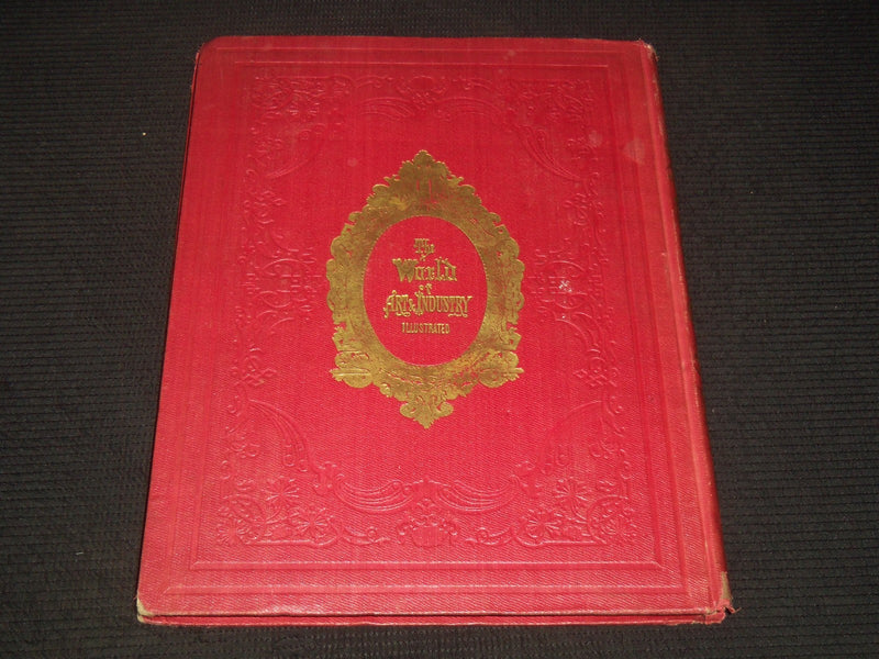 1854 THE WORLD OF ART & INDUSTRY ILLUSTRATED VOLUME -SILLIMAN - GOODRICH - Z 204