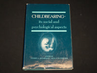 1967 CHILDBEARING ITS SOCIAL AND PSYCHOLOGICAL ASPECTS HARDCOVER BOOK - KD 6409