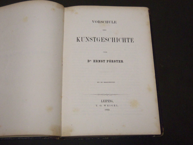 1862 VORSCHULE DER KUNSTGESCHICHTE BY ERNST FORSTER GERMAN BOOK - ILLUS. - KD 13