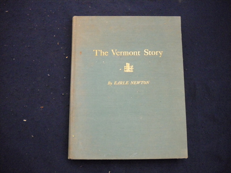 1949 THE VERMONT STORY 1749-1949 HARDCOVER BOOK BY EARLE NEWTON - KD 8124
