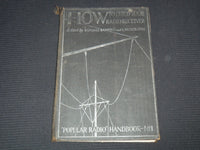 1924 HOW TO BUILD YOUR RADIO RECEIVER BY KENDALL BANNING & COCKADAY - R 120C