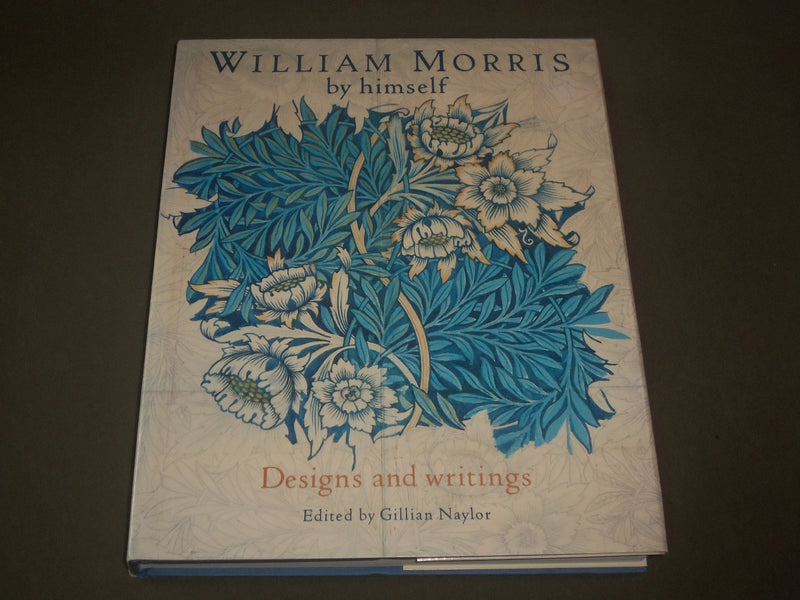 1988 WILLIAM MORRIS BY HIMSELF BOOK EDITED BY GILLIAN NAYLOR - I 1528