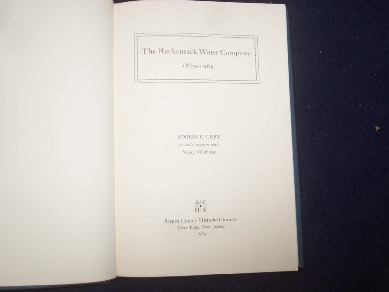 1969 THE HACKENSACK WATER CO. 1869-1969 HARDCOVER BOOK -LEIBY INSCRIBED- KD 8769