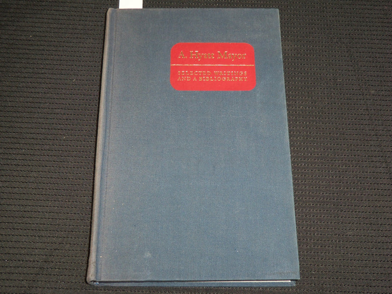 1983 A. HYATT MAYOR SELECTED WRITINGS & BIBLIOGRAPHY HARDCOVER BOOK - KD 7317