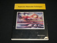 1982 EXPRESSIVE WATERCOLOR TECHNIQUES HARDCOVER BOOK BY ALBERT PORTER - R 727V